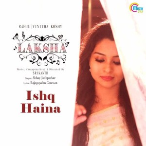 Listen to Ishq Haina (From "Laksha") song with lyrics from Abhay Jodhpurkar