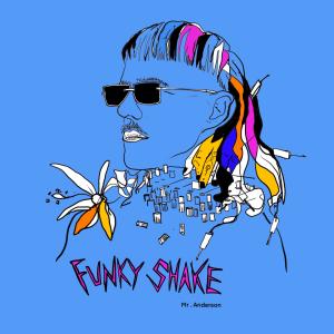 อัลบัม Funky Shake ศิลปิน MR. Anderson