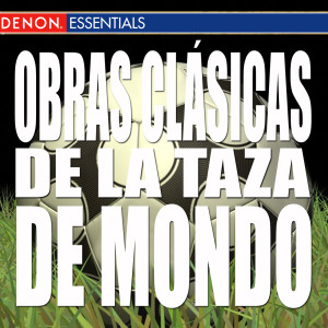 Chopin----[replace by 16381]的專輯Obras Clásicas de la Taza de Mundo
