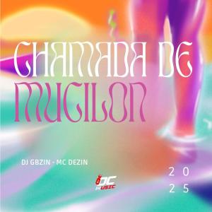 收聽DJ GBZIN的CHAMADA DE MUCILON (Explicit)歌詞歌曲