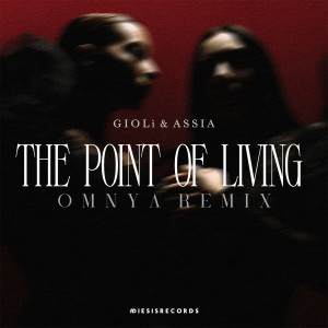 อัลบัม The Point Of Living (Omnya Remix) ศิลปิน Giolì & Assia