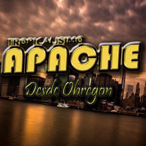 Tropicalisimo Apache的專輯Desde Obregon
