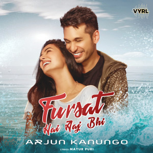 收聽Arjun Kanungo的Fursat Hai Aaj Bhi歌詞歌曲