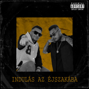 收聽GINOKA的Indulás az éjszakába (Explicit)歌詞歌曲