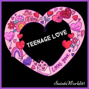 อัลบัม Teenage Love ศิลปิน Saintsworld57