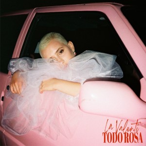 ดาวน์โหลดและฟังเพลง Todo Rosa พร้อมเนื้อเพลงจาก La Valenti