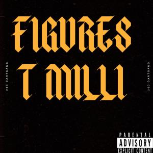 收聽T Milli的FIGURES (Explicit)歌詞歌曲