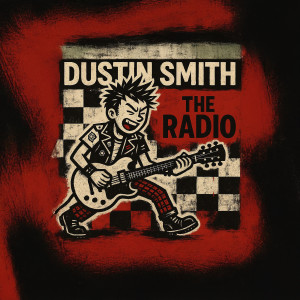收听Dustin Smith的The Radio歌词歌曲
