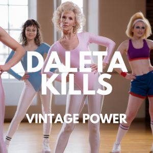 อัลบัม Vintage Power ศิลปิน Daleta Kills