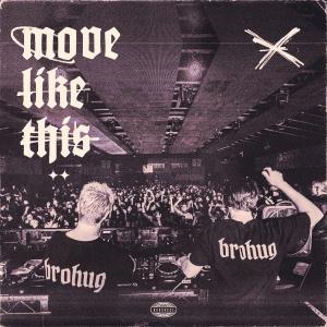 Album Move Like This from BROHUG