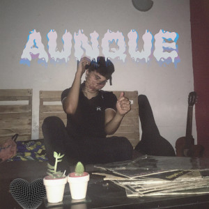 收聽Jota K的Aunque歌詞歌曲