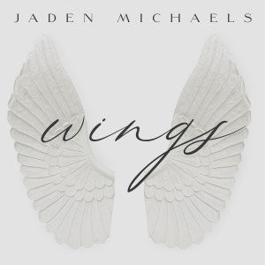 收聽Jaden Michaels的Wings歌詞歌曲