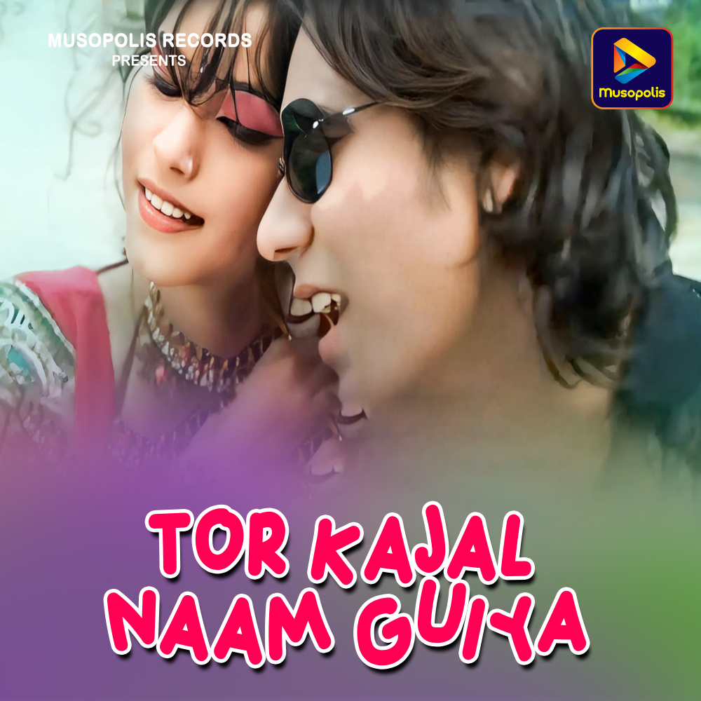 Tor Kajal Naam Guiya