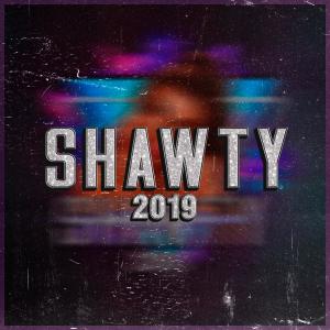 Shawty 2019