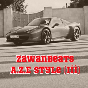 Dengarkan A.Z.E Style (Iii) (其他) lagu dari Zawanbeats dengan lirik