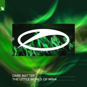 Listen to The Little World Of Mina (Extended Mix) song with lyrics from Dark Matter