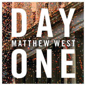 收聽Matthew West的Day One歌詞歌曲