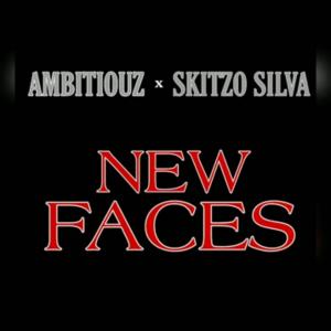 ดาวน์โหลดและฟังเพลง New Faces (feat. Skitzo Silva) พร้อมเนื้อเพลงจาก AMBITIOUZ530