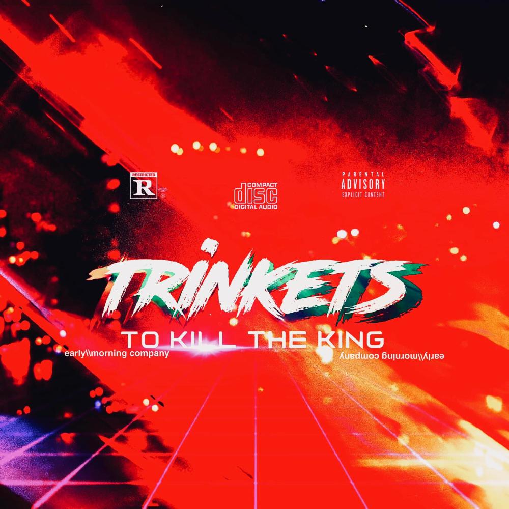 Trinkets To Kill The King (Explicit)