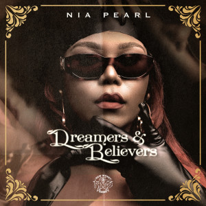 อัลบัม Dreamers & Believers ศิลปิน Nia Pearl