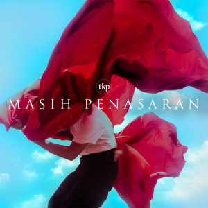 Dengarkan lagu Masih Penasaran nyanyian TKP dengan lirik