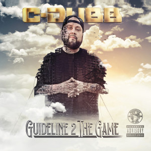 อัลบัม Guideline 2 The Game (Explicit) ศิลปิน C-Dubb