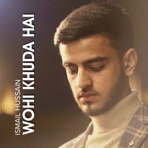 Ismail Hussain的專輯Wohi Khuda Hai