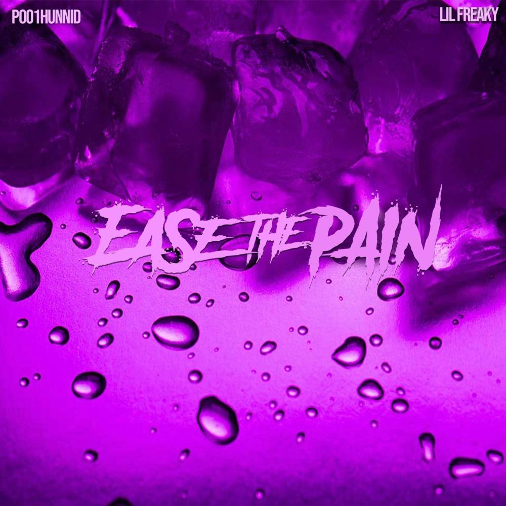 Ease The Pain (feat. Lil Freaky) (Explicit)