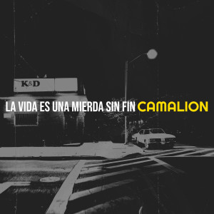 Dengarkan La Vida Es Una Mierda Sin Fin (Explicit) lagu dari Camalion dengan lirik