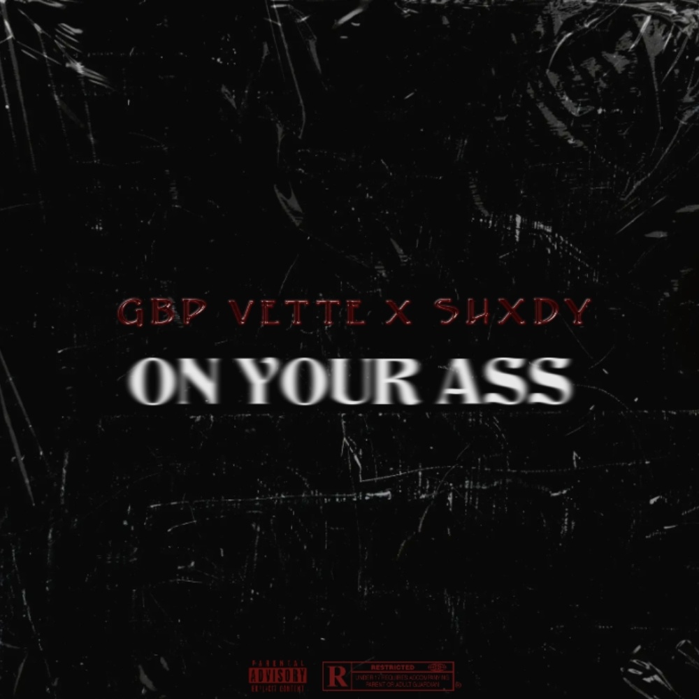 on your ass! (feat. Shxdy) (Explicit)