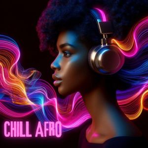 After Work Chillout Zone的專輯Chill Afro (Relaxing Soothing Soundscape)