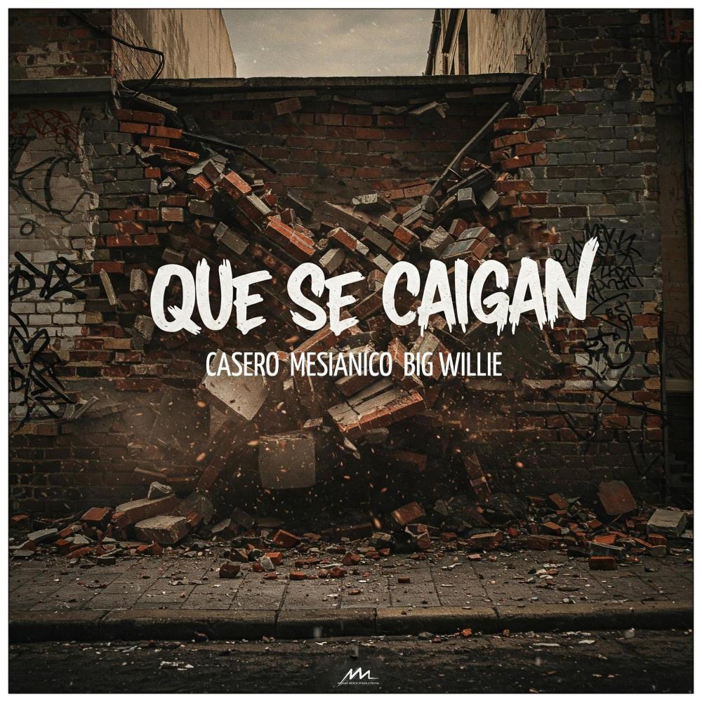 Que Se Caigan (feat. Mesianico & Big Willie el Renacido)