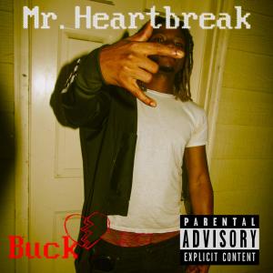 Album Mr. Heartbreak (Explicit) oleh Buck