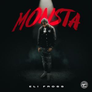 Eli Fross的專輯Monsta (Explicit)
