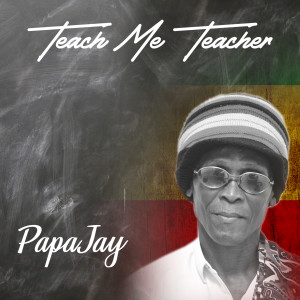 Album Teach Me Teacher from PapaJay
