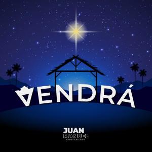 อัลบัม VENDRÁ ศิลปิน Juan Manuel Artista