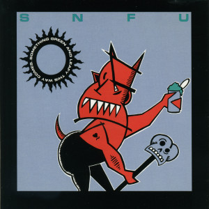 อัลบัม Something Green And Leafy This Way Comes (Explicit) ศิลปิน SNFU