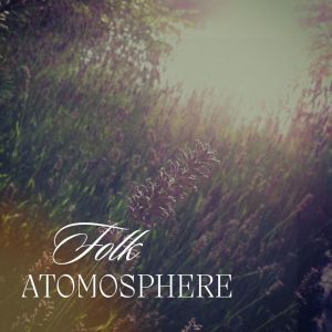 อัลบัม Folk Atmosphere ศิลปิน Various Artists