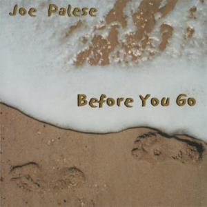 ดาวน์โหลดและฟังเพลง Before You Go พร้อมเนื้อเพลงจาก Joe Palese