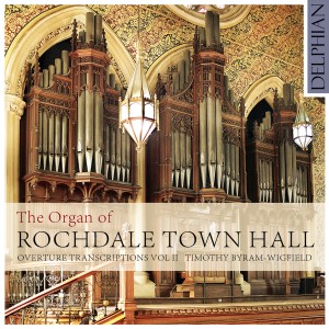 Timothy Byram-Wigfield的專輯The Organ of Rochdale Town Hall - Overture Transcriptions Vol. II