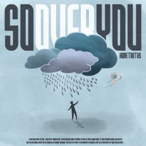 收聽Hometruths的So over You歌詞歌曲