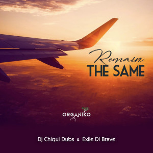 Album Remain the Same from Dj Chiqui Dubs