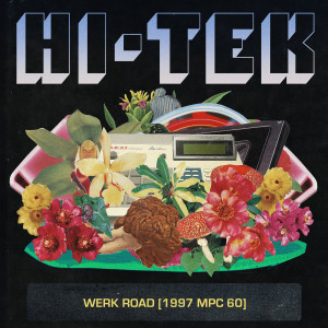 อัลบัม Werk Road (1997 Mpc 60) ศิลปิน Hi-Tek