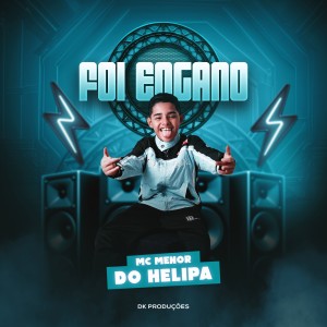Dengarkan lagu FOI ENGANO nyanyian Mc Menor do Helipa dengan lirik