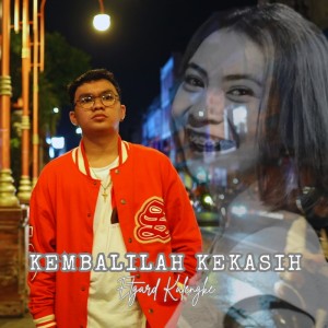 收聽Etgard Kalengke的Kembalilah Kekasih歌詞歌曲