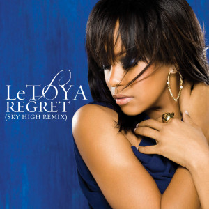 收聽LeToya的Regret (Sky High Radio Edit)歌詞歌曲