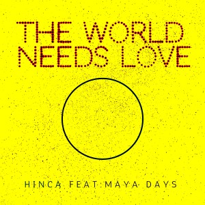 收聽Hinca的The World Needs Love (Acrisio Remix)歌詞歌曲