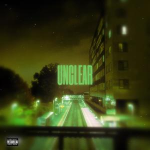 收聽saintnashe的Unclear (Explicit)歌詞歌曲