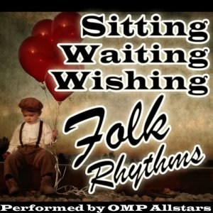 ดาวน์โหลดและฟังเพลง Sitting, Waiting, Wishing พร้อมเนื้อเพลงจาก OMP Allstars
