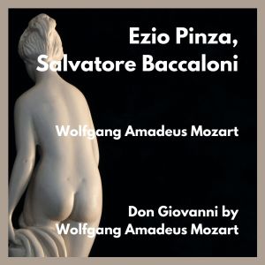 Ezio Pinza的专辑Don Giovanni by Wolfgang Amadeus Mozart